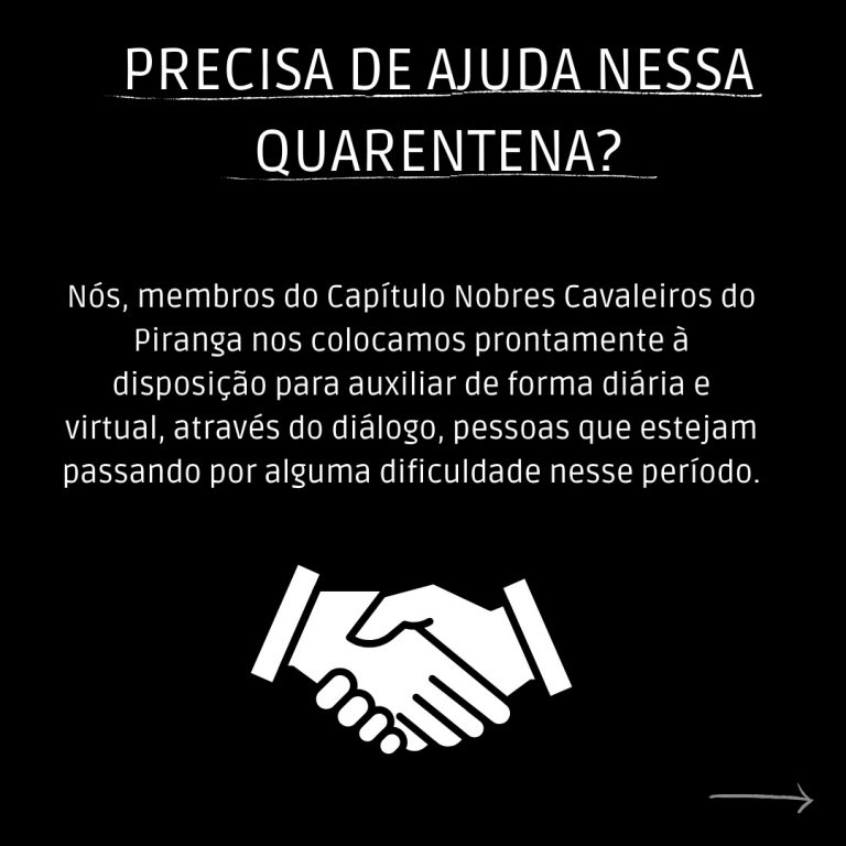 FIlantropia de Apoio Social e Psicológico à Comunidade devido à Quarentena – Capitulo Nobres Cavaleiros do Piranga Nº 1074