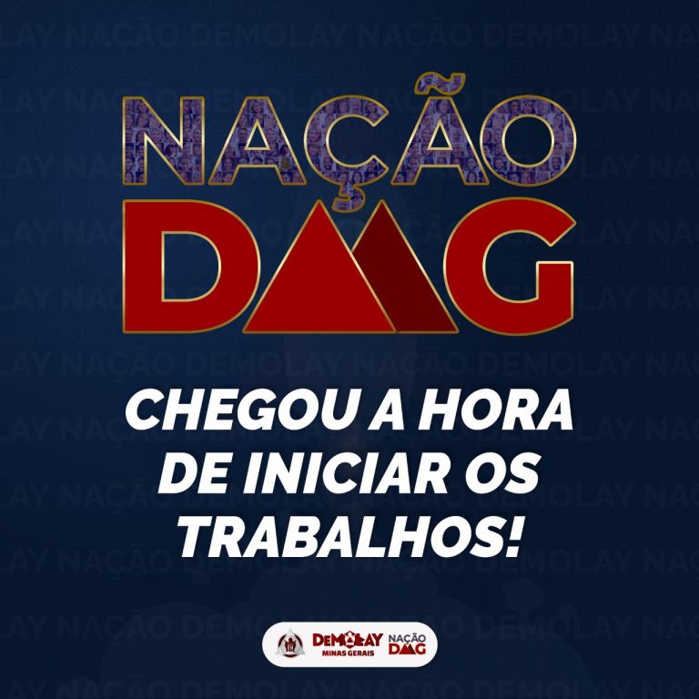 Nação DeMolay de Minas Gerais, chegou a hora de iniciar os trabalhos!